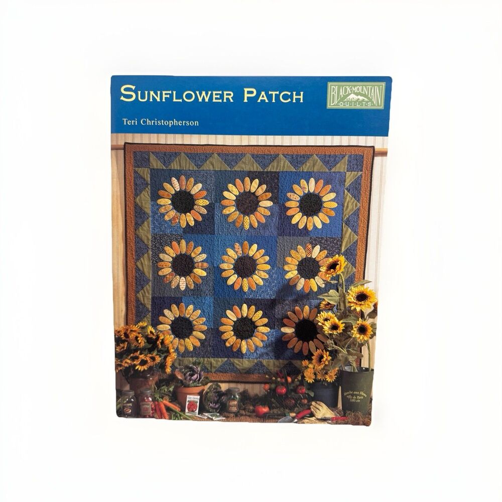 Sunflower Patch Black Mountain Quilts Book Teri Christopherson Pattern 650